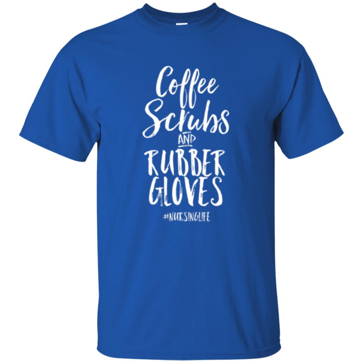 Nurse T-shirt Coffee Scrubs And Rubber Gloves Royal