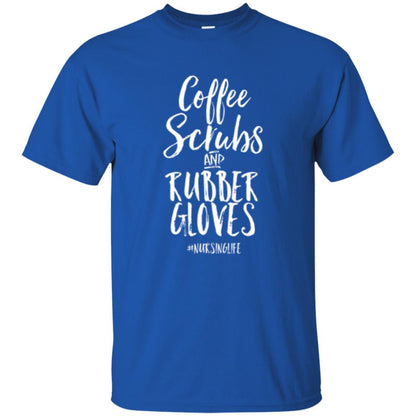 Nurse T-shirt Coffee Scrubs And Rubber Gloves Royal