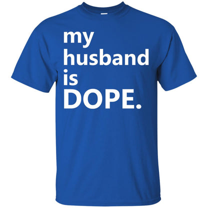 My Husband Is Dope Wife T-shirt Royal