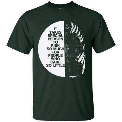 Military T-shirt It Takes Special Person To Risk So Much For People Forest Green