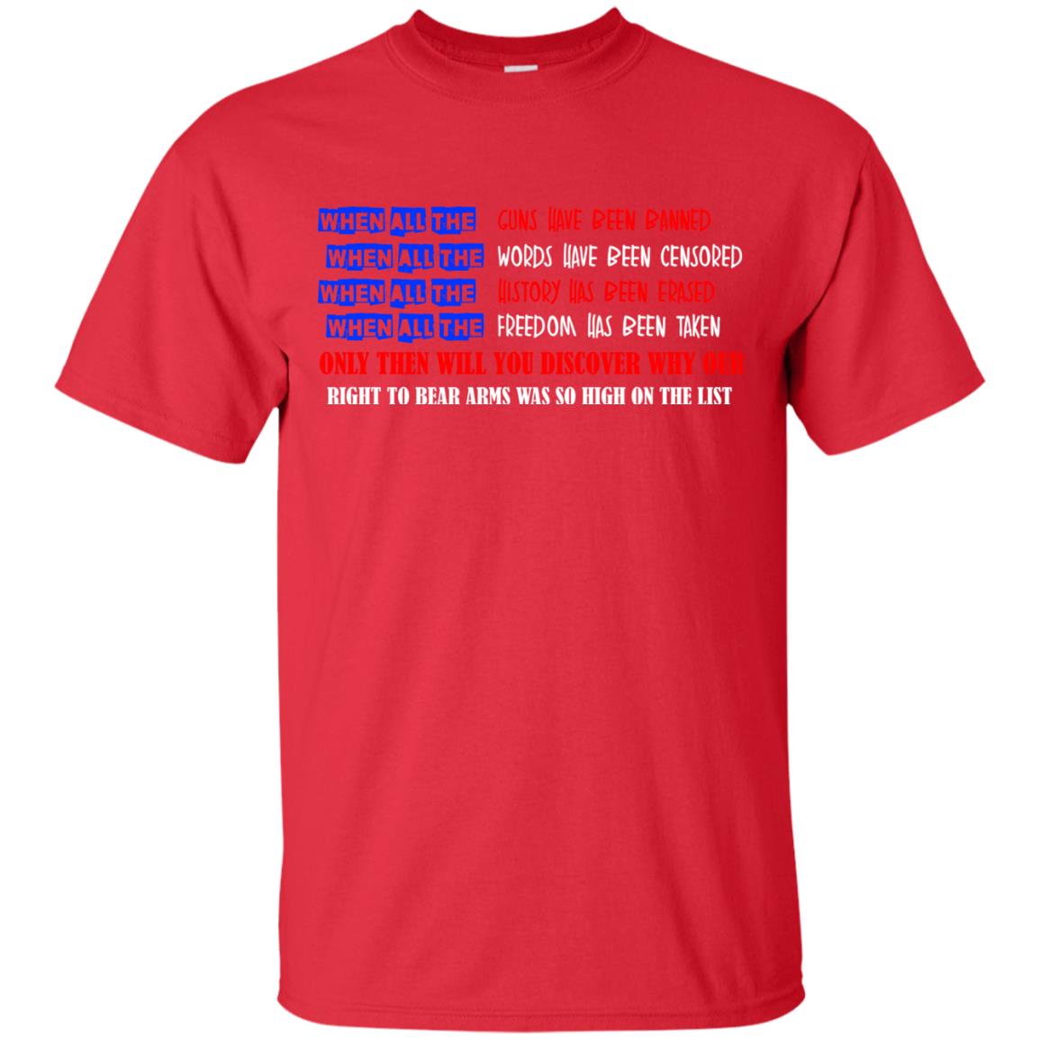 Why Our Right To Bear Arms Was So High On The List Shirt Red