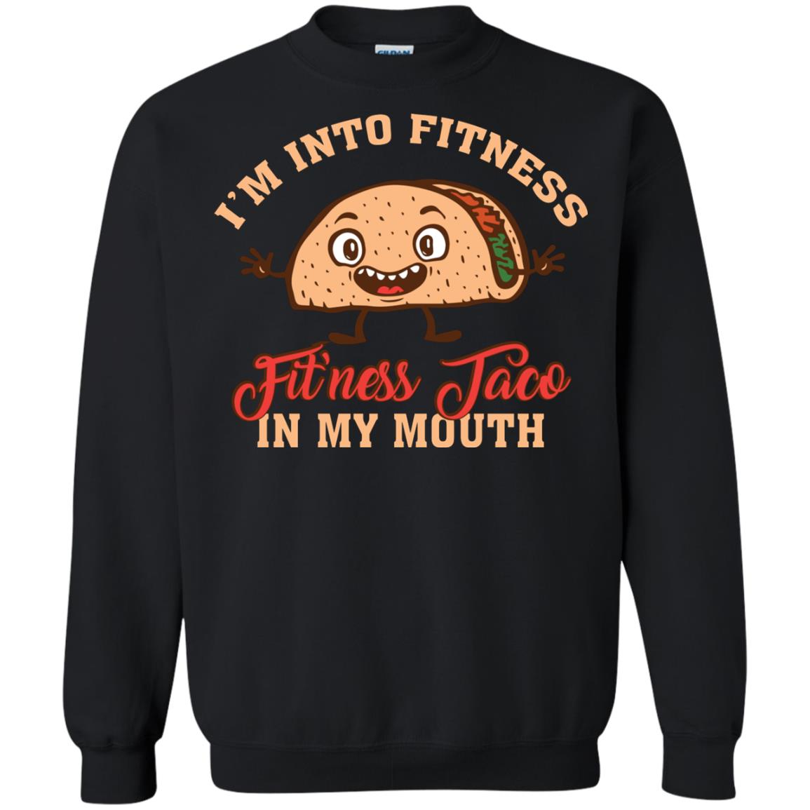 I’m Into Fitness Fit’ness Taco In My Mouth Taco Lover T-shirt Black