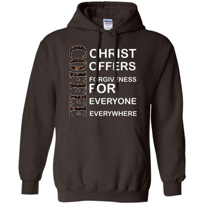 Christ Offers Forgiveness For Everyone Everywhere Coffee Gift Shirt Dark Chocolate