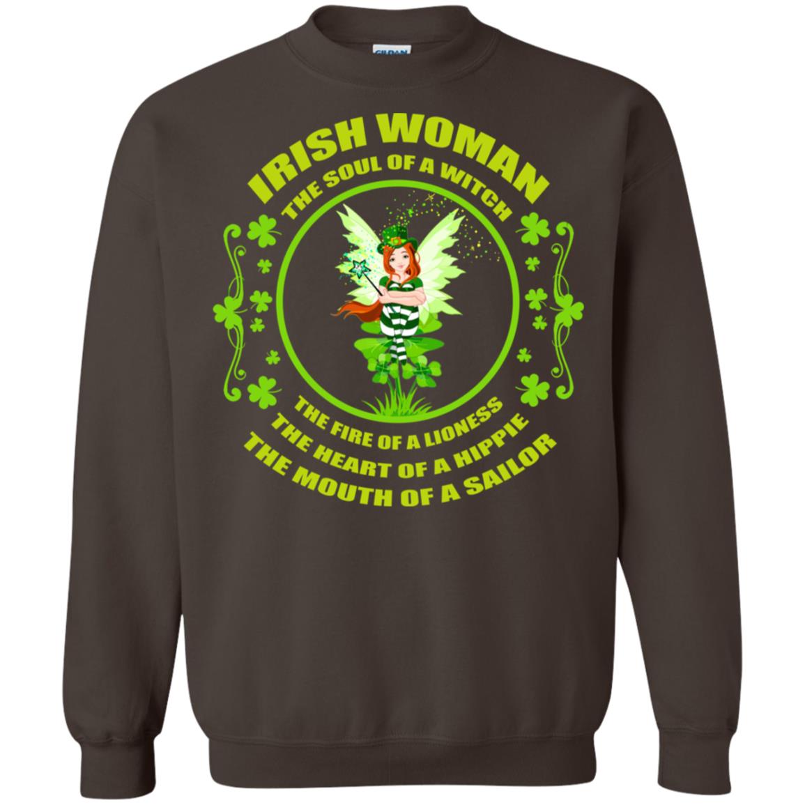 Irish Woman The Soul Of A Witch The Fire Of A Lioness The Heart Of A Hippie The Mouth Of A Sailor Dark Chocolate