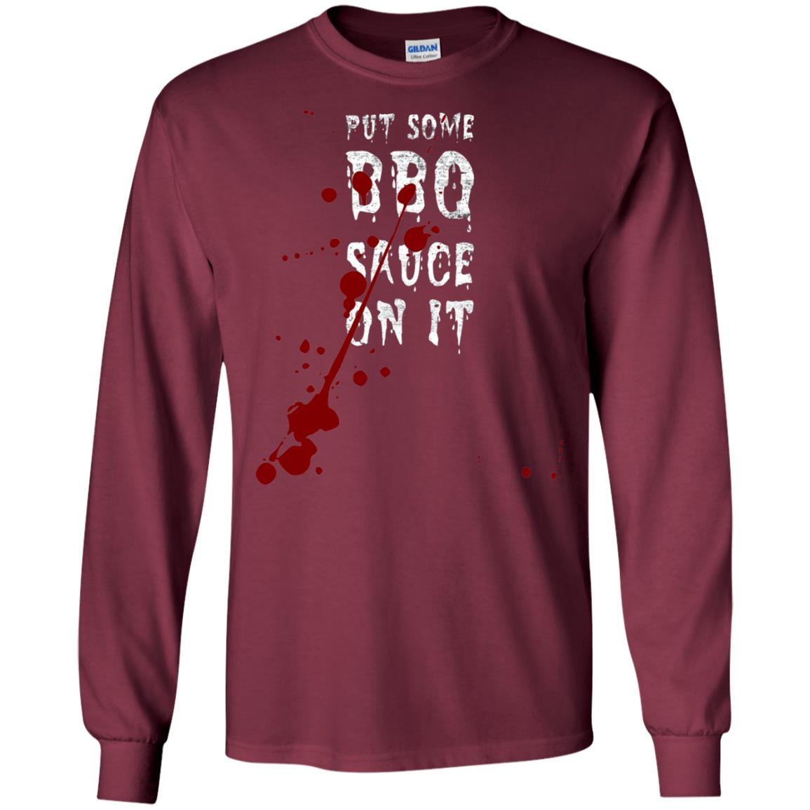 Put Some Bbq Sauce On It Funny Ketchup Squirt Drip Maroon