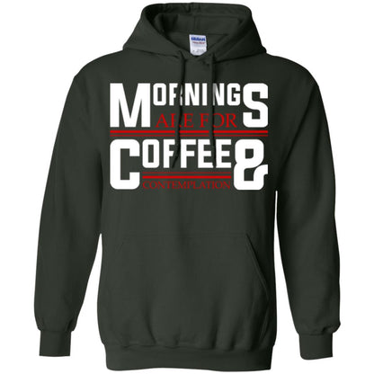 Coffee T-shirt Mornings Are For Coffee And Contemplation Forest Green