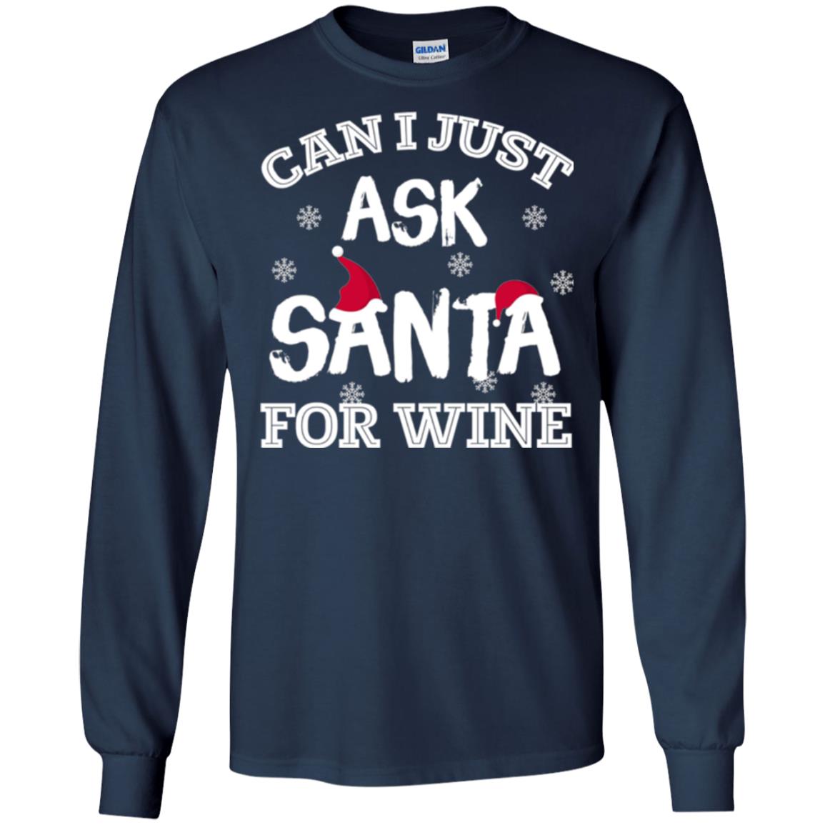 Christmas T-shirt Can I Just Ask Santa For Wine Navy