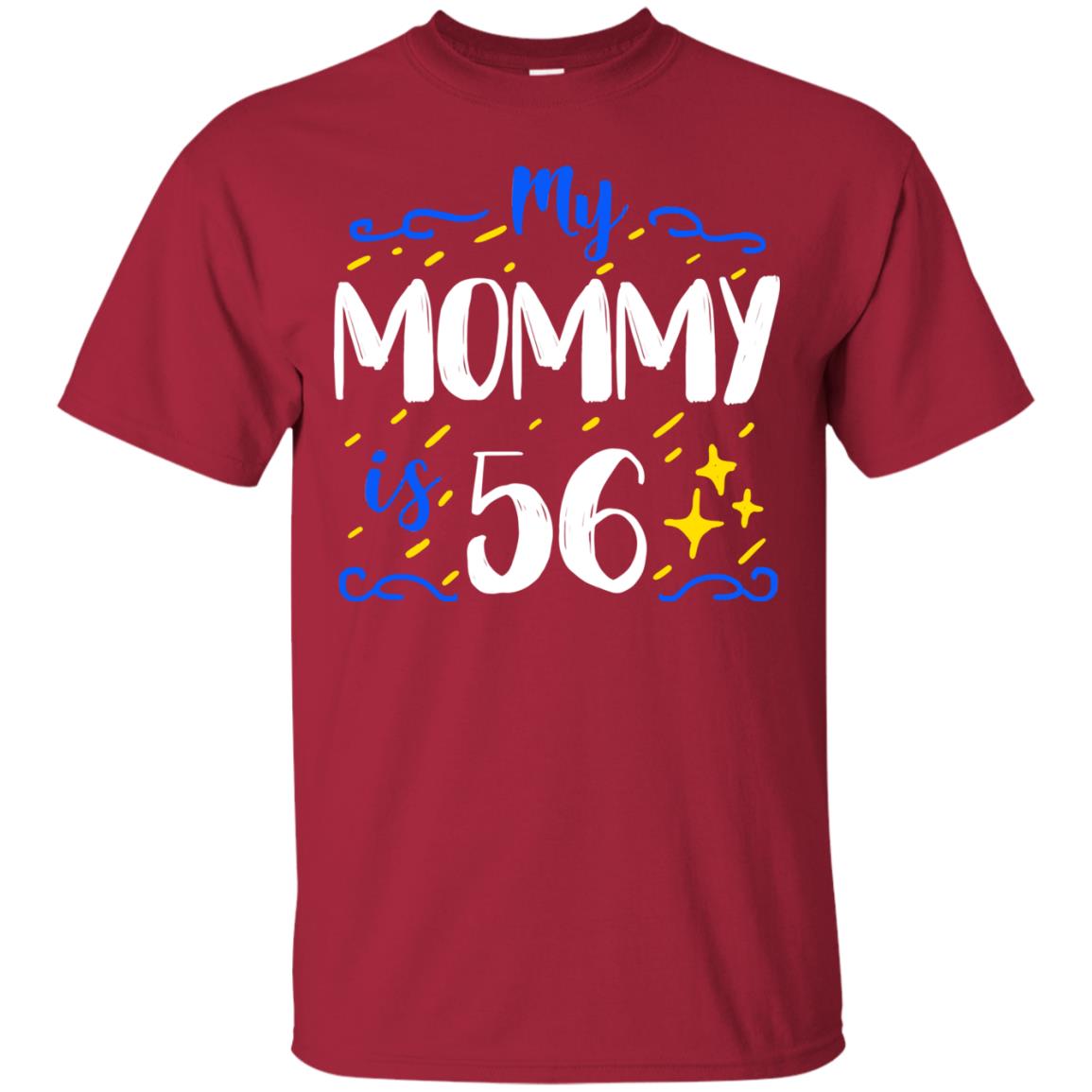 My Mommy Is 56 56th Birthday Mommy Shirt For Sons Or Daughters Cardinal