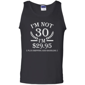 Brithday T-shirt I'm Not 30 I'm $29.95