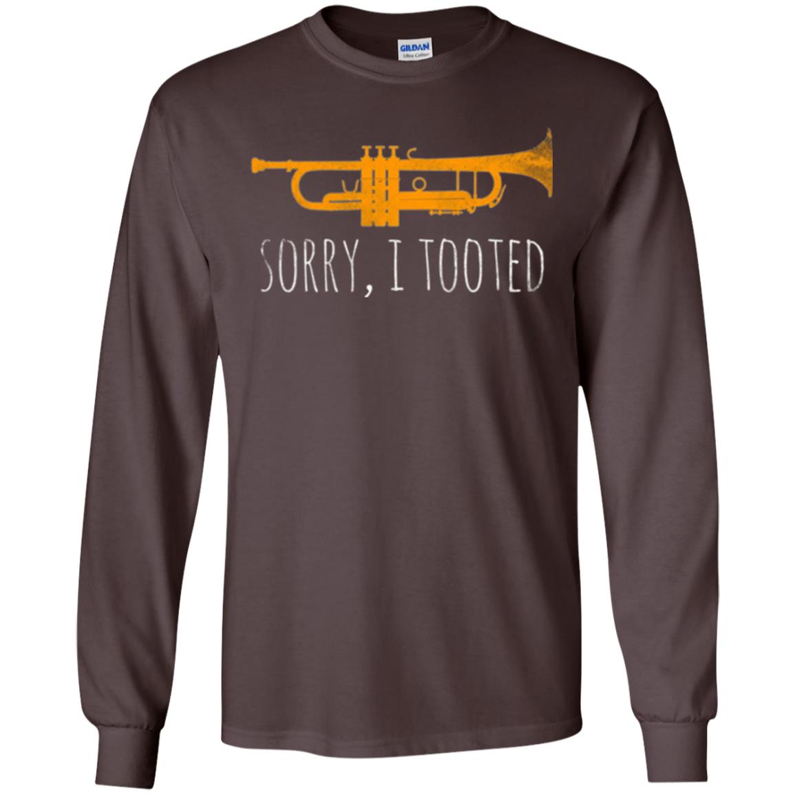 Trumpet Lovers T-shirt Sorry I Tooted Dark Chocolate