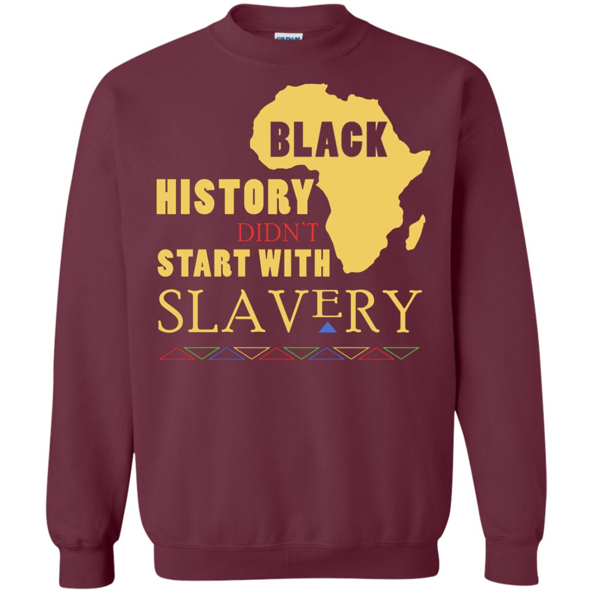 African American T-shirt Black History Didn't Start With Slavery Maroon