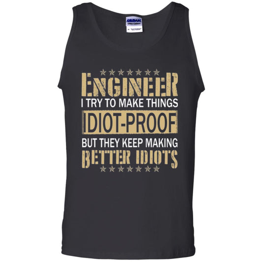 Engineer T-shirt Try To Make Things Idiot Proof Black
