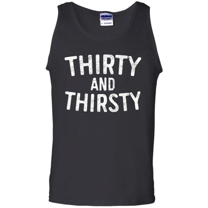 Thirty And Thirsty T-shirt Funny 30th Birthday T-shirt Black