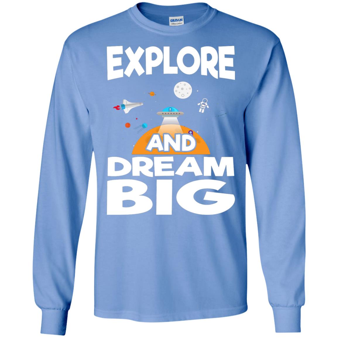 Explore And Dream Big Space Universe Planet Shirt Carolina Blue