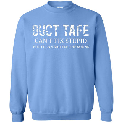 Duct Tape Can_t Fix Stupid T-shirt Carolina Blue