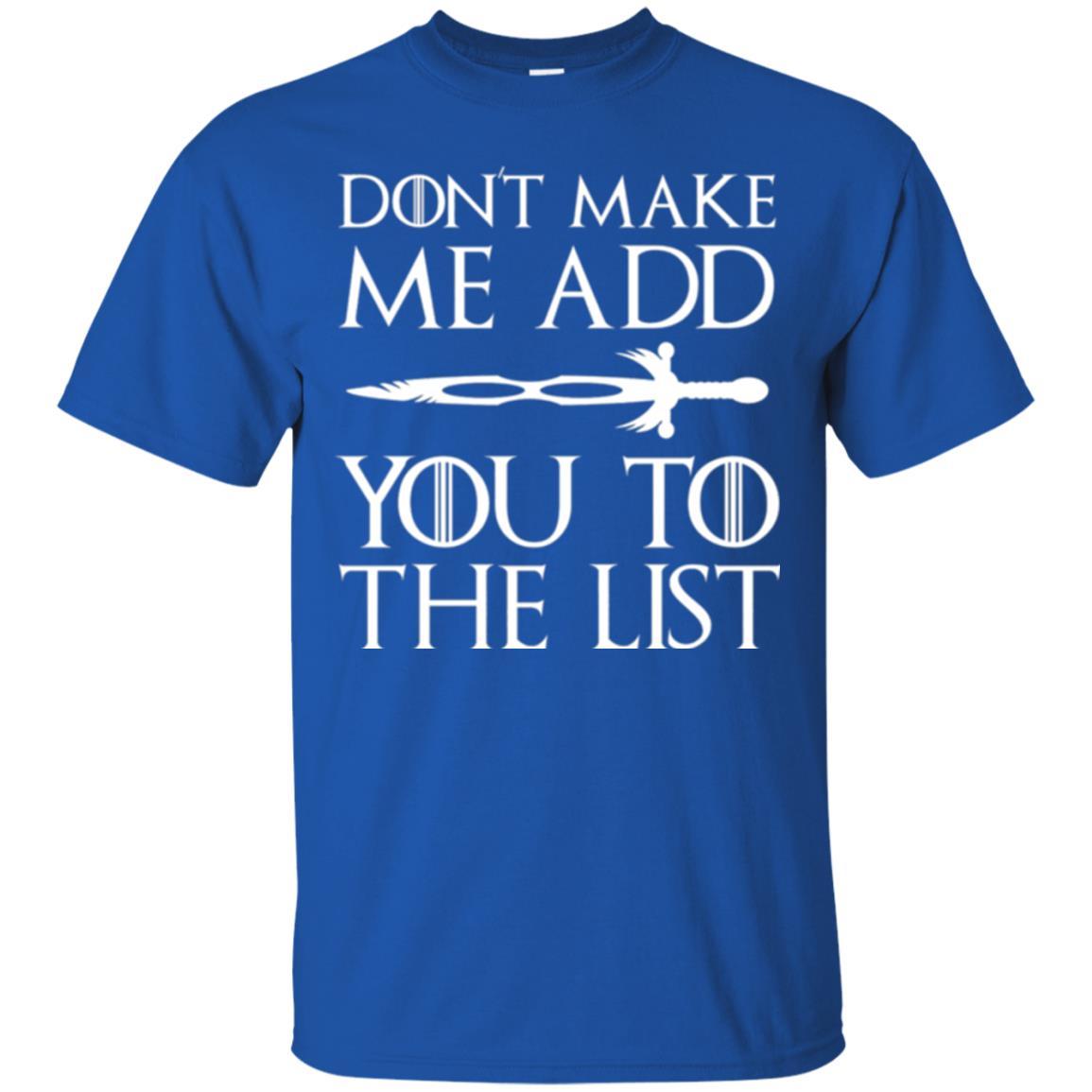 Film T-shirt Don't Make Me Add You To List Royal