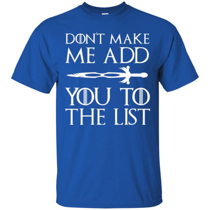 Film T-shirt Don't Make Me Add You To List Royal