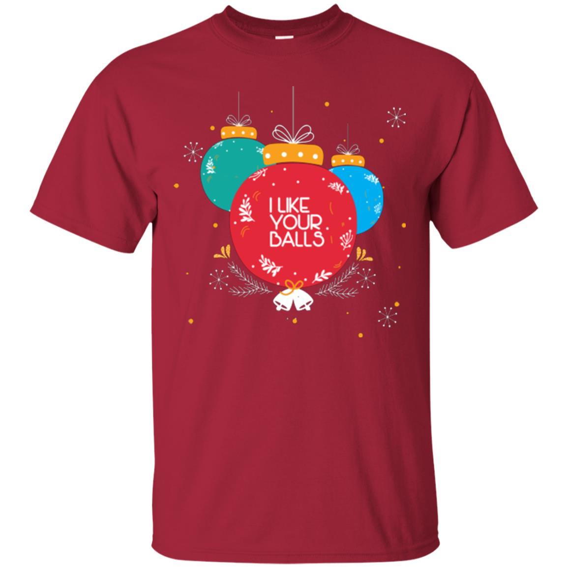 Christmas T-shirt I Like Your Balls Cardinal
