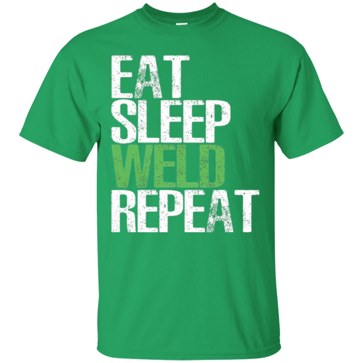 Welding T-shirt Eat Sleep Weld Repeat Irish Green