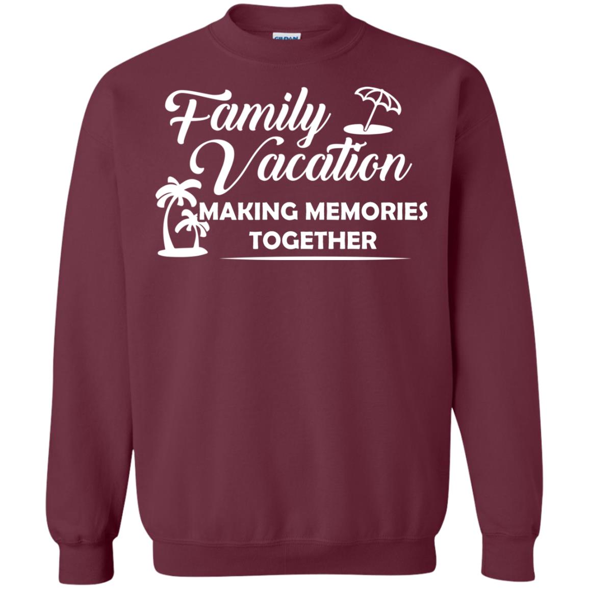 Family Vacation Making Memories Together Maroon