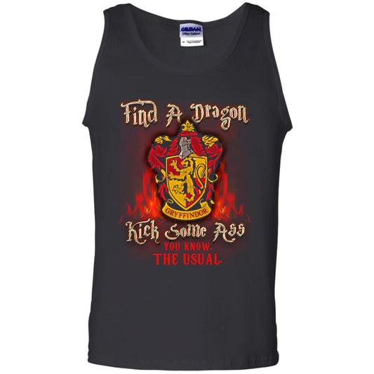 Find A Dragon Kick Some Ass You Know The Usual Gryffindor House Harry Potter ShirtG220 Gildan 100% Cotton Tank Top