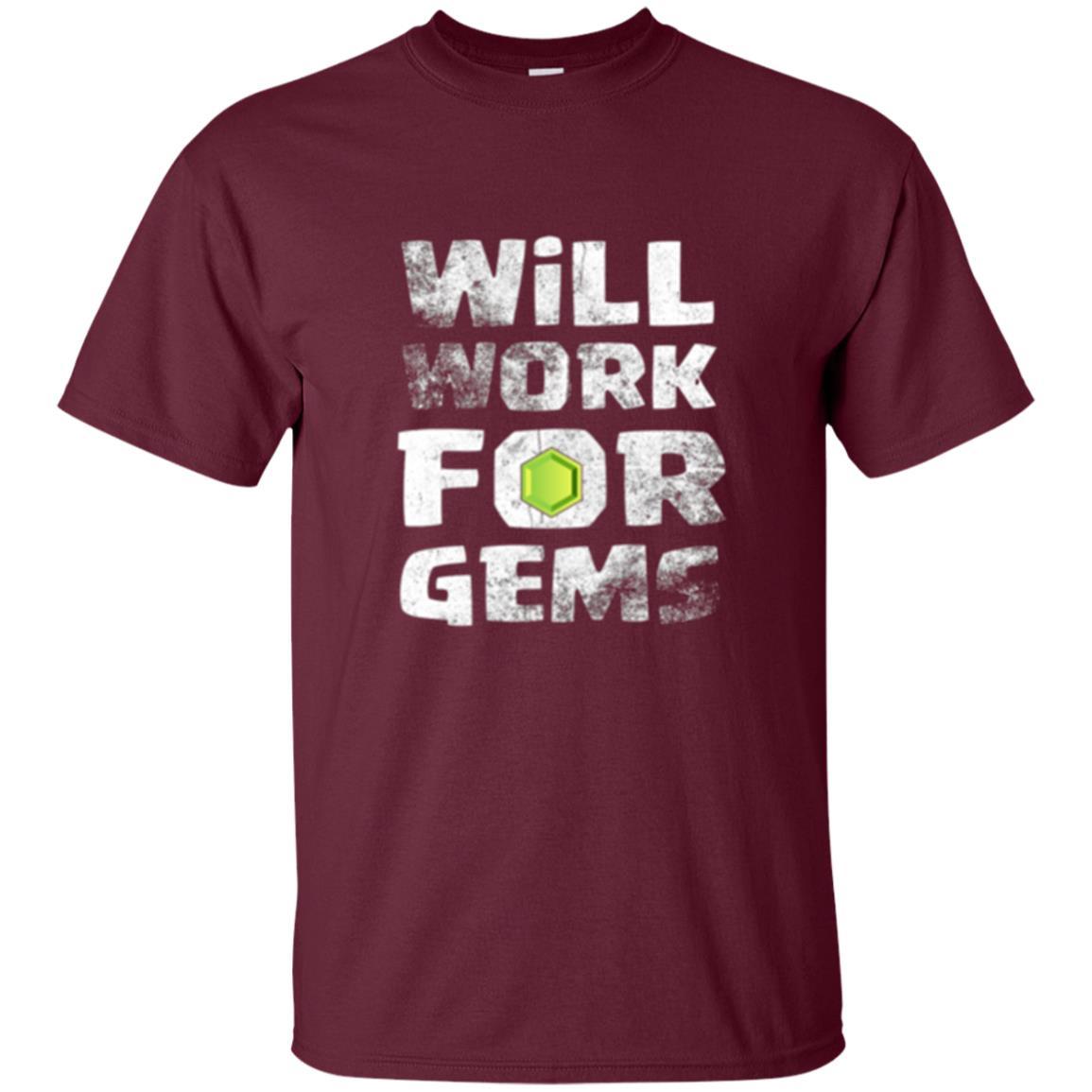 Gamer T-shirt Will Work For Gems Maroon