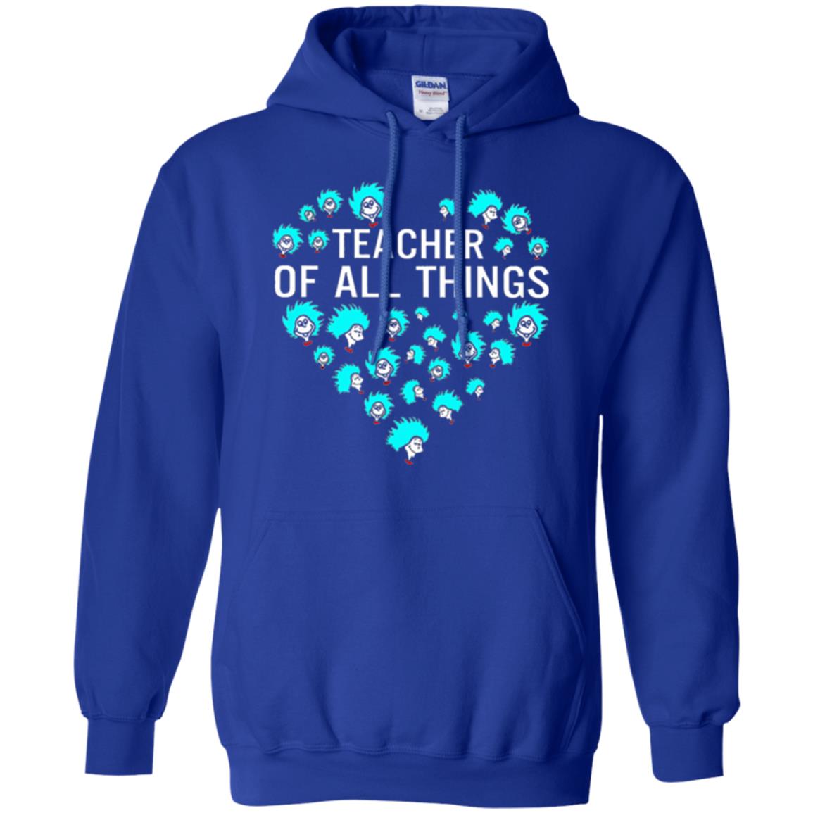 Teacher Of All Thing T-shirt Royal