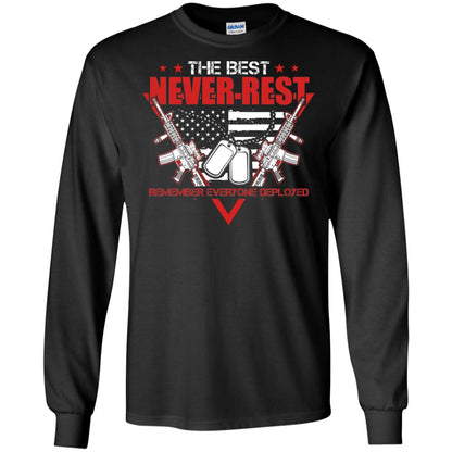 The Best Never Rest Remember Everyone Deployed Military Shirt Black
