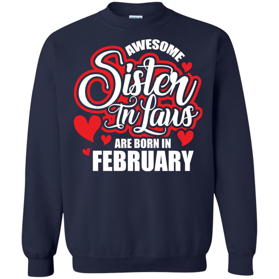 February T-shirt Awesome Sister In Laws Are Born In February Navy