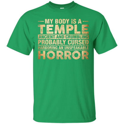 My Body Is A Temple Ancient Crumbling Probably Cursed T-shirt Irish Green