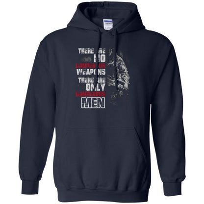 They Are No Dangerous Weapons There Are Only Dangerous Men Military Shirt Navy