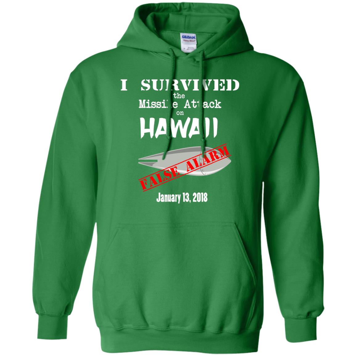 Hawaii Missile Attack Survivor False Alarm T Shirt Irish Green