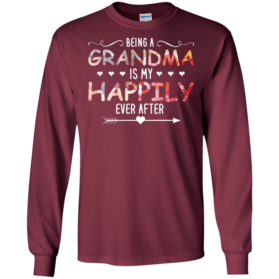 Being Grandma Is My Happily Ever After Parent_s Day Shirt For Grandmother Maroon
