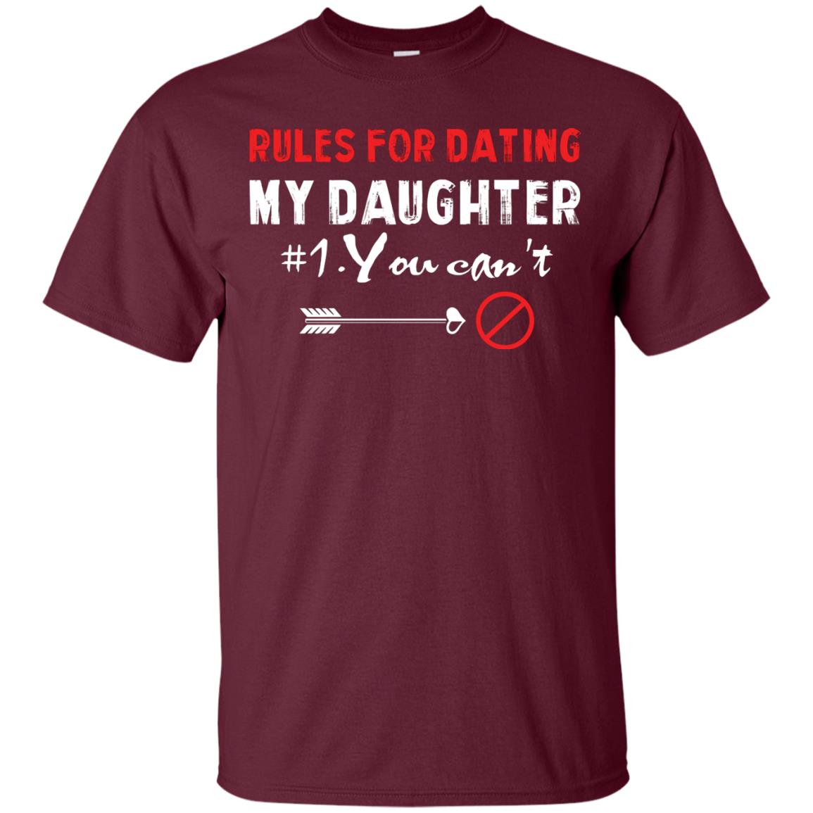 Rules For Dating My Daughter Cool My Daughter T-shirt For Parents Maroon