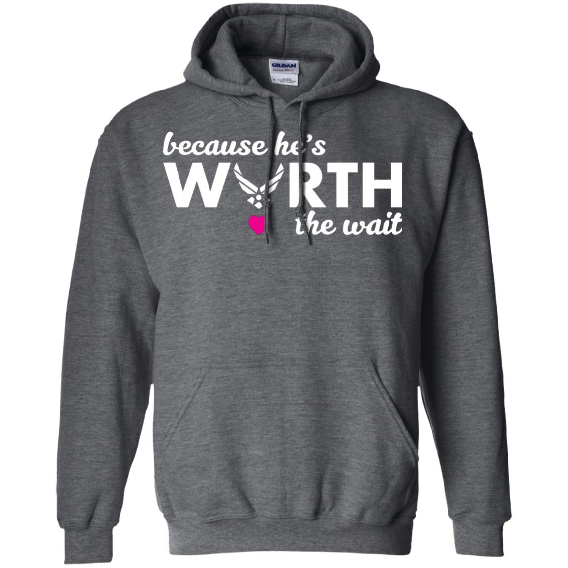 Because He Is Worth The Wait Military Wife Girlfriend T-shirt Dark Heather