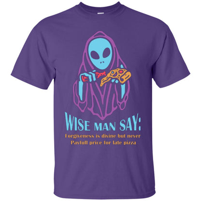 Pizza Lover T-shirt Wise Man Say Forgiveness Is Divine Purple