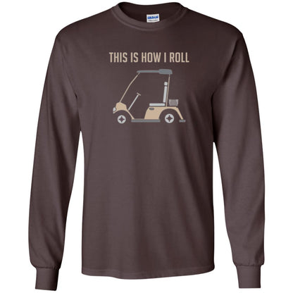 Funny Golfers T-shirt This Is How I Roll Golf Cart Dark Chocolate