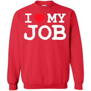 I Heart My Job ShirtG180 Gildan Crewneck Pullover Sweatshirt 8 oz.