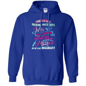 Emergency Medicine Physician's Wife Yes We Are Still Married ShirtG185 Gildan Pullover Hoodie 8 oz.