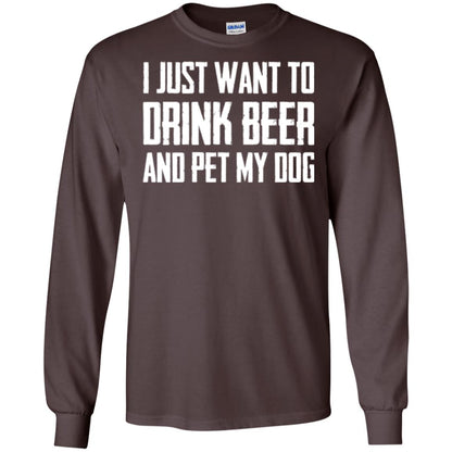 Beer Lovers T-shirt I Just Want To Drink Beer And Pet My Dog Dark Chocolate