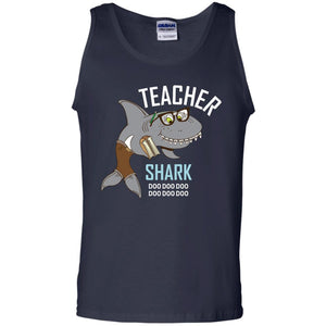 Teacher Shark Doo Doo Doo Family Shark ShirtG220 Gildan 100% Cotton Tank Top