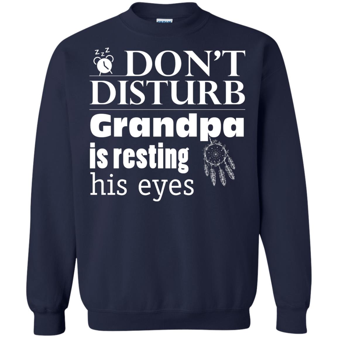 Don't Disturb Grandpa Is Resting His Eyes Funny Granddad Shirt Navy