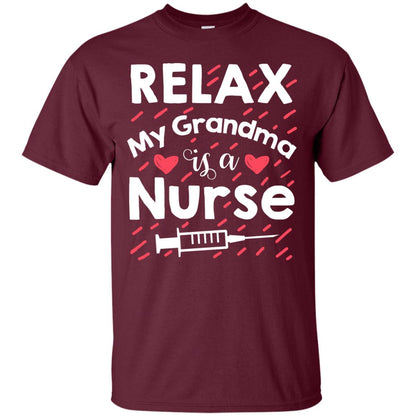 Relax My Grandma Is A Nurse Shirt Maroon