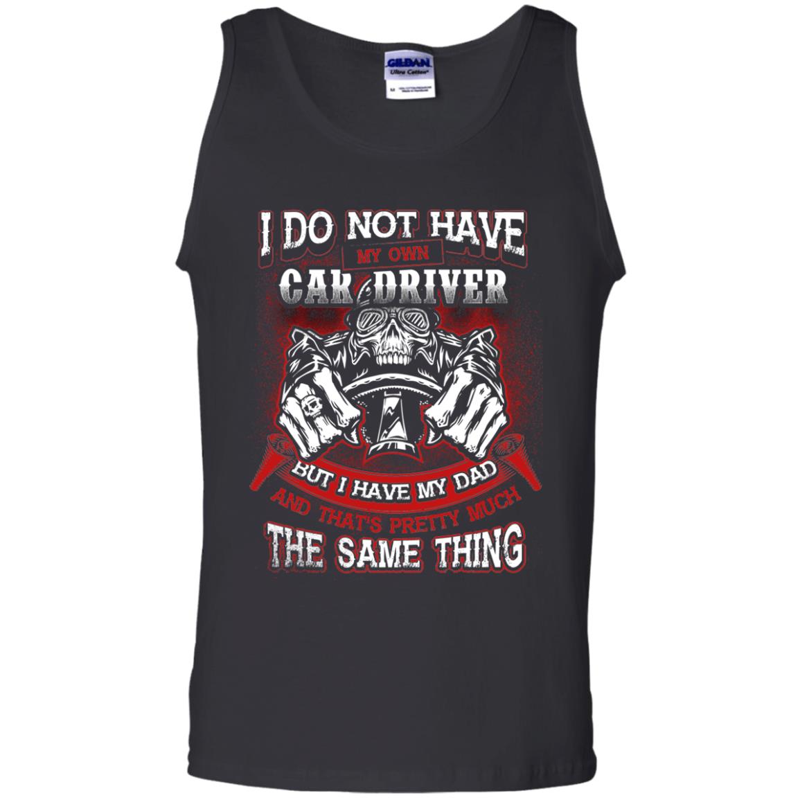But I Have My Dad And Thats Pretty Much The Same Thing Family Shirt Black