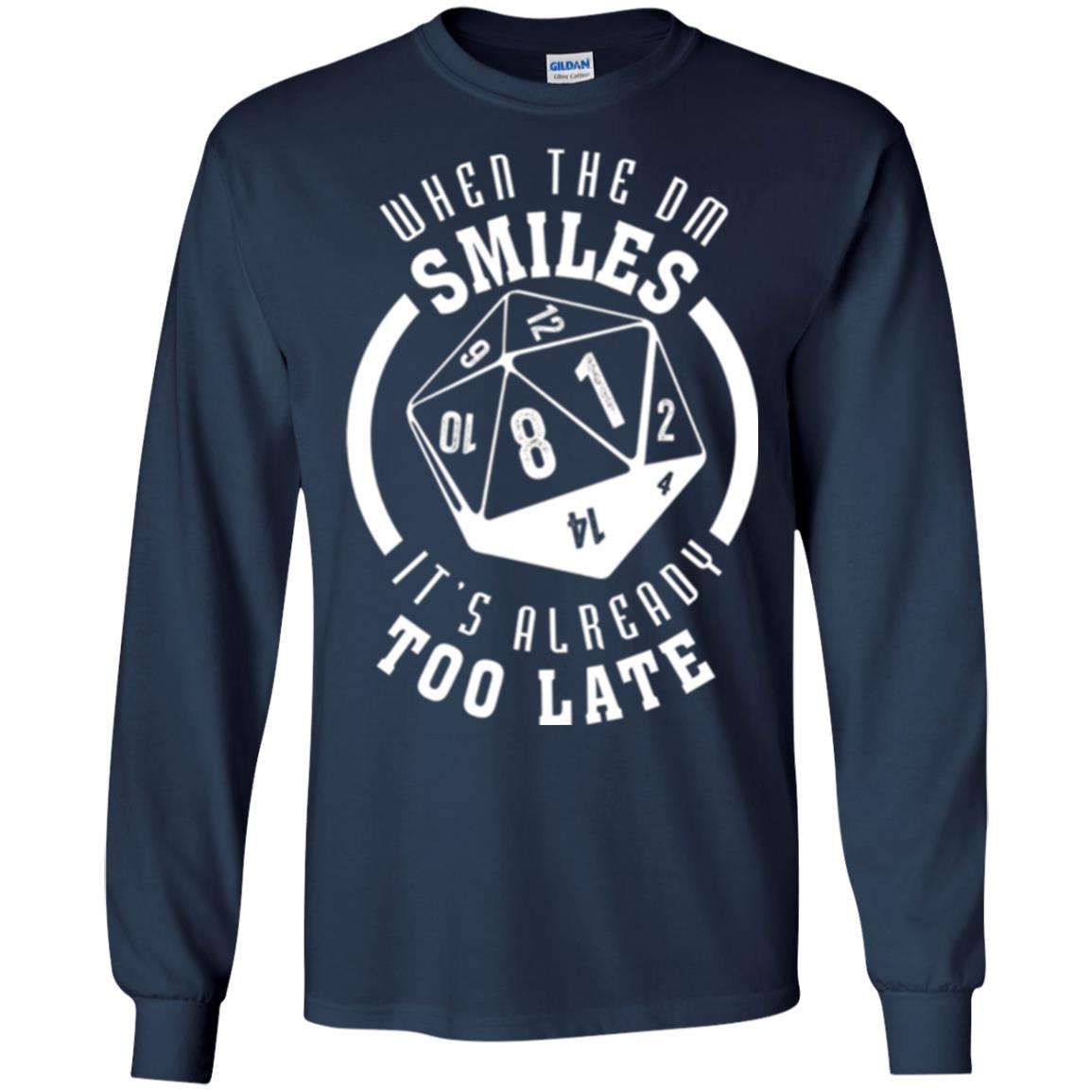 When The Dm Smiles It_s Already Too Late T-shirt Navy