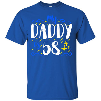 My Daddy Is 58 58th Birthday Daddy Shirt For Sons Or Daughters Royal