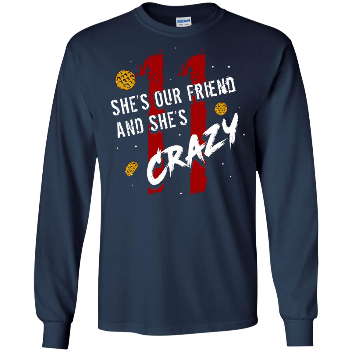Friend T-shirt She's Our Friend And She's Crazy Navy