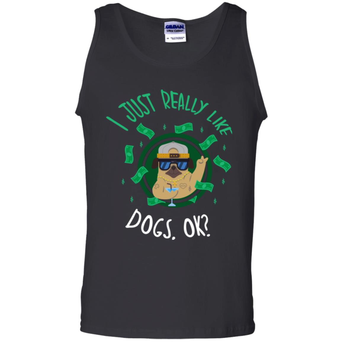 Dog Lover T-shirt I Just Really Like Dogs, Ok Black