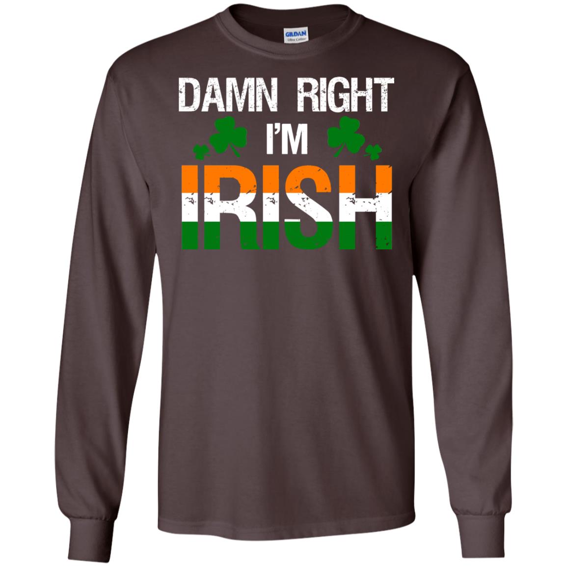 Damn Right I_m Irish Shirt Dark Chocolate