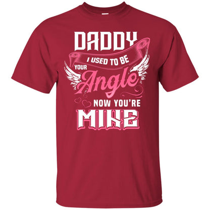Daddy I Used To Be Your Angel Now You_re Mine Daddy In Heaven Shirt Cardinal